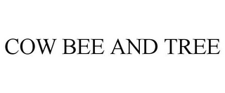 COW BEE AND TREE