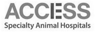 ACCESS SPECIALTY ANIMAL HOSPITALS