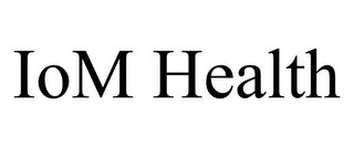 IOM HEALTH