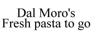 DAL MORO'S FRESH PASTA TO GO