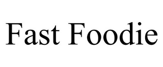 FAST FOODIE