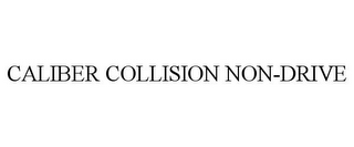 CALIBER COLLISION NON-DRIVE