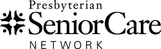 PRESBYTERIAN SENIORCARE NETWORK