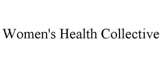 WOMEN'S HEALTH COLLECTIVE