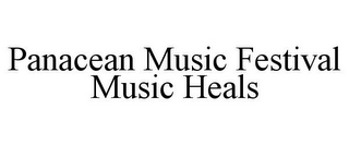 PANACEAN MUSIC FESTIVAL MUSIC HEALS