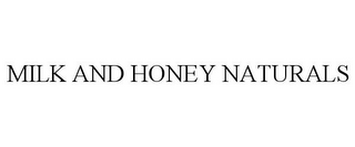 MILK AND HONEY NATURALS