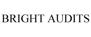 BRIGHT AUDITS