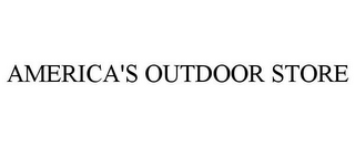 AMERICA'S OUTDOOR STORE