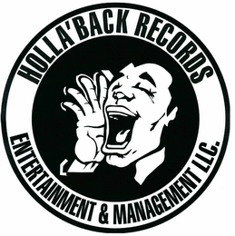 HOLLA'BACK RECORDS ENTERTAINMENT & MANAGEMENT LLC.