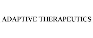 ADAPTIVE THERAPEUTICS