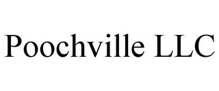 POOCHVILLE LLC