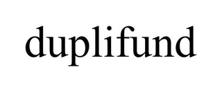 DUPLIFUND