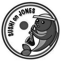 SUSHI ON JONES