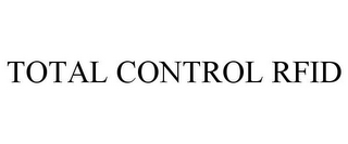 TOTAL CONTROL RFID