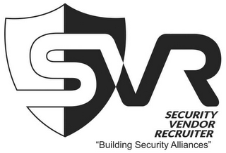 SVR SECURITY VENDOR RECRUITER "BUILDING SECURITY ALLIANCES"