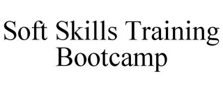 SOFT SKILLS TRAINING BOOTCAMP