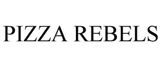 PIZZA REBELS