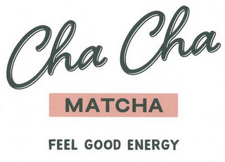 CHA CHA MATCHA FEEL GOOD ENERGY