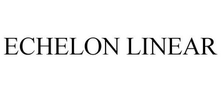 ECHELON LINEAR