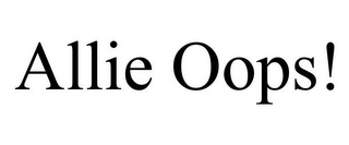 ALLIE OOPS!