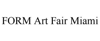 FORM ART FAIR MIAMI