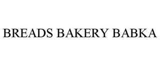 BREADS BAKERY BABKA