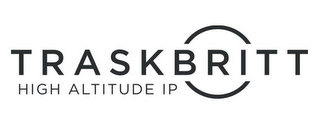 TRASKBRITT HIGH ALTITUDE IP