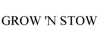 GROW 'N STOW