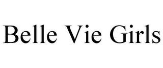 BELLE VIE GIRLS