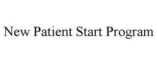 NEW PATIENT START PROGRAM