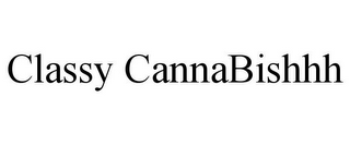 CLASSY CANNABISHHH