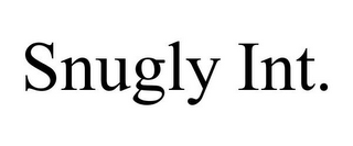 SNUGLY INT.