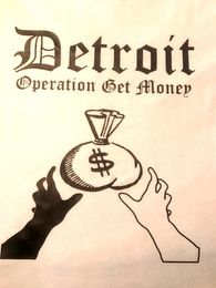 DETROIT OPERATION GET MONEY