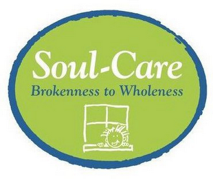 SOUL-CARE BROKENNESS TO WHOLENESS