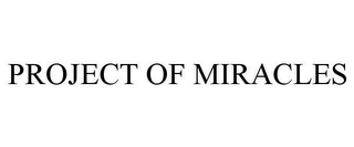 PROJECT OF MIRACLES