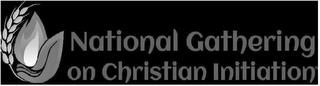 NATIONAL GATHERING ON CHRISTIAN INITIATION