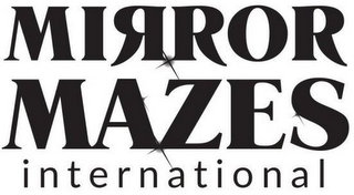 MIRROR MAZES INTERNATIONAL