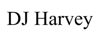 DJ HARVEY