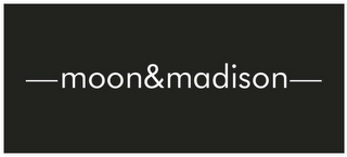 MOON&MADISON