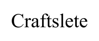 CRAFTSLETE