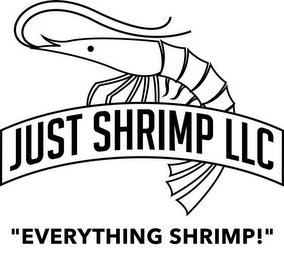 JUST SHRIMP LLC  "EVERYTHING SHRIMP"!