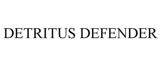 DETRITUS DEFENDER