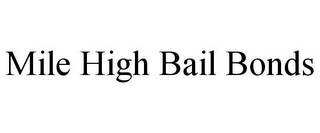 MILE HIGH BAIL BONDS