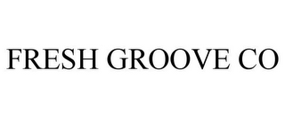 FRESH GROOVE CO