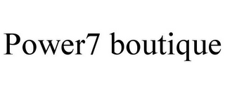 POWER7 BOUTIQUE