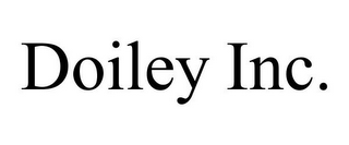 DOILEY INC.