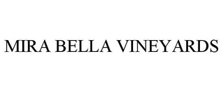 MIRA BELLA VINEYARDS