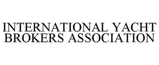 INTERNATIONAL YACHT BROKERS ASSOCIATION