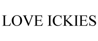 LOVE ICKIES