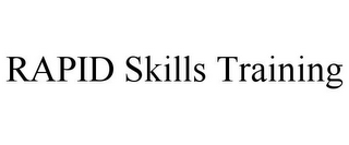 RAPID SKILLS TRAINING